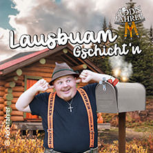 Addnfahrer - Lausbuam Gschicht'n 17.10.2025 Dr.- Stammberger-Halle