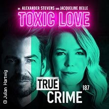 Alexander Stevens & Jacqueline Belle - True Crime - Toxic Love