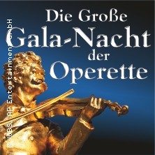 Die große Gala-Nacht der Operette 08.03.2026 Carlowitz Congresscenter / Carlowitz-Saal
