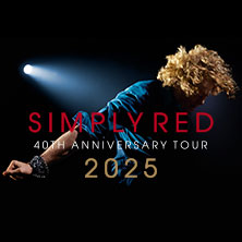 Simply Red - 40th Anniversary Tour 2025 | Special Guest: LÙISA 01.11.2025 Festhalle Frankfurt