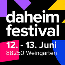 Daheim Festival 2026 12.06.2026 Festplatz Weingarten