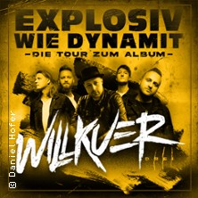 Willkuer - Explosiv wie Dynamit Tour 2026 14.02.2026 Löwensaal