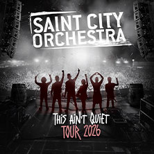 Saint City Orchestra - This Ain´t Quiet Tour 2026 30.10.2026 RnP Wiesloch