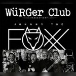 Johnny the Foxx - WüRGer Club