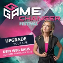 Gamechanger Festival - Upgrade your Life 14.03.2026 Arena Ilshofen
