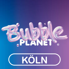 BUBBLE PLANET - DAS ERLEBNISMUSEUM FÜR ALLE SINNE - Tagesflex & VIP 01.11.2026 Coloneum - Studio 52