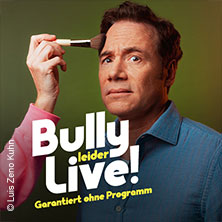 Bully leider live! - Garantiert ohne Programm 10.09.2026 Olympiahalle München