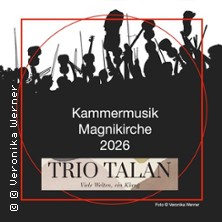 Trio Talan - Viele Welten, ein Klang / Kammermusik Magnikirche 2026 30.05.2026 Magnikirche