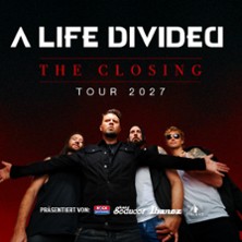 A Life Divided - The Closing Tour 2027 30.01.2027 Sumpfblume