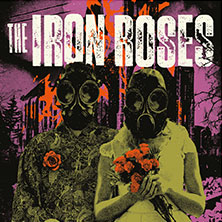 The Iron Roses - Molotov Nights Tour 2026 15.10.2026 Kulturhaus Stattbahnhof Schweinfurt