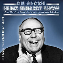Die große Heinz-Erhardt-Show - Das Musical über den unvergessenen Schelm Bautzen