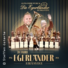 Alexander Wurz & Die Egerländer Musikanten - Das Original - Jubiläumskonzert 29.03.2026 Bamberger Konzert- und Kongresshalle