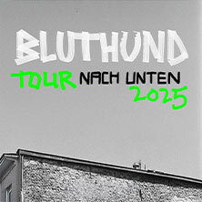 Bluthund - Tour Nach Unten 2026 Lübeck