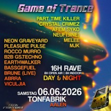 Game of Trance - Open Air | 6.6. Aalen 06.06.2026 Tonfabrik (Open Air) Aalen