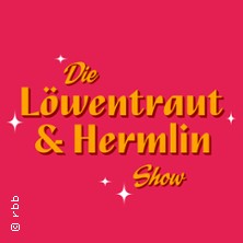 Die Löwentraut & Hermlin Show 28.03.2026 Rundfunk Berlin-Brandenburg