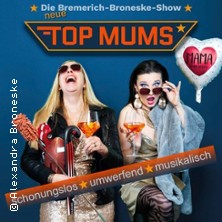 TOP MUMS - der Wahnsinn geht weiter 24.04.2026 Altstadttheater Köpenick
