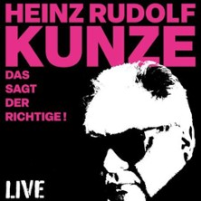 Heinz Rudolf Kunze - Das sagt der Richtige - Live Solo 28.08.2026 Bürgersaal Waren