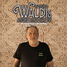 80 EURO - WALDIs ANTIKE BINGOSHOW 11.11.2026 Kulturfabrik Krefeld