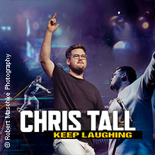 Chris Tall - Keep Laughing 28.05.2026 das Stadtwerk.Donau-Arena