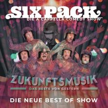 Six Pack - Zukunftsmusik - Das Beste von gestern 15.11.2025 Kulturboden in der Marktscheune