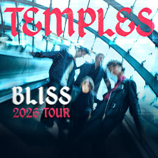 Temples - 2026 UK / EU Bliss Tour 24.10.2026 STROM