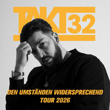 Takt32 - Den Umständen widersprechend Tour 2026 16.04.2026 Im Wizemann Stuttgart