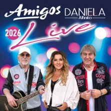 Amigos & Daniela Alfinito 28.11.2026 Werner-Seelenbinder-Halle