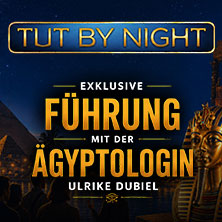 Öffentliche Führung | TUTANCHAMUN - Ein Immersives Abenteuer 02.07.2026 Alte Druckerei