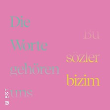 Bu sözler bizim - Die Worte gehören uns 10.07.2026 Insel