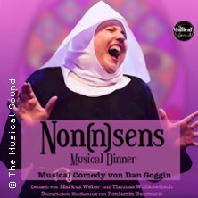 Non(n)Sens - Das Musical Dinner - inkl. 3-Gang-Menü Neukirchen