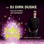 Osterparty mit DJ Dirk Duske