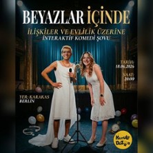 Beyazlar Icinde - Interaktif Komedi Sov - Kurulu Düzen - Tugce Kep ve Kem Dullar 18.06.2026 Karakas