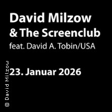 David Milzow & the Screenclub feat. David A. Tobin/USA 23.01.2026 Braugasthaus Mühlengrund Wienhausen