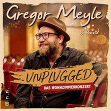 Gregor Meyle - Unplugged - Das Wohnzimmerkonzert 17.04.2027 NCC NordseeCongressCentrum