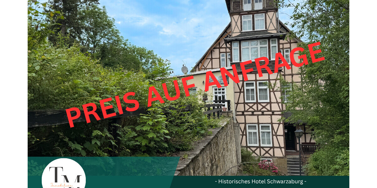 Historisches Hotel Schwarzaburg - Gewerbeobjekt Schwarzburg | Angebot:25414977