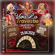 Viva La Travestie: Grand Hotel 25.04.2026 Pentahotel Rostock