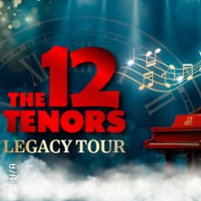 The 12 Tenors - Legacy Tour 30.12.2026 Stadthalle Gunzenhausen