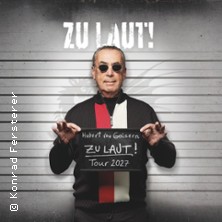 Hubert von Goisern - Tour 2027 - Kapitel 2: ZU LAUT! 20.06.2027 Stadtplatz Traunstein