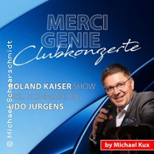 Merci Genie - Clubkonzert - Roland Kaiser Show inkl. Hommage an Udo Jürgens 25.10.2025 Hugo by Klaus - Event & Livelocation