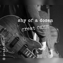 great OKEH - Shy of a dozen 03.05.2026 Stadttheater Oldenburg in Holstein