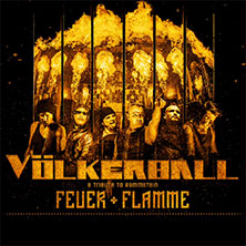 VÖLKERBALL - A Tribute to Rammstein - Feuer + Flamme - Tour 07.02.2026 Halle 45