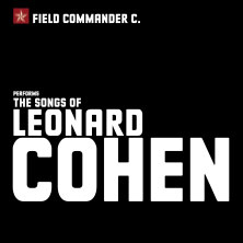 Field Commander C. - The Songs of Leonard Cohen 25.01.2026 Die Glocke