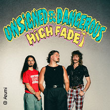 High Fade - Unsigned & Dangerous Tour 2026 11.04.2026 Feierwerk
