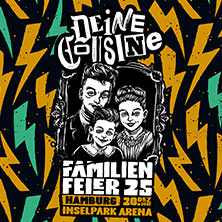 Deine Cousine - Familienfeier 2025 | Supports: Tyna & The Red Flags 20.12.2025 Inselpark Arena