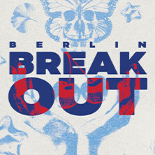 Berlin Breakout - Festival mit Anxious, Love Letter Berlin