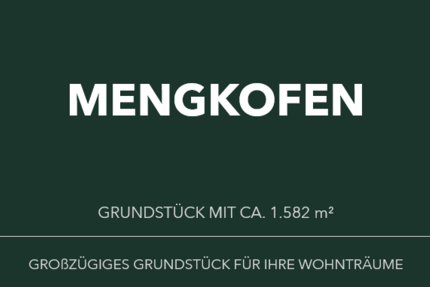 Grundstück Mengkofen - 325.000&euro; | Angebot:25961846