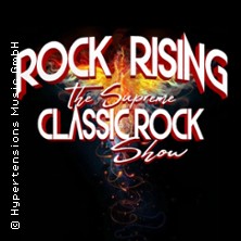 Rock Rising - The Supreme Classic Rock Show 10.03.2026 Capitol Mannheim