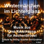 Wintermärchen im Lichterglanz Drei Haselnüsse für Aschenbrödel Tribute by Strings