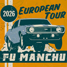 Fu Manchu - European Tour 2026 11.08.2026 Technikum
