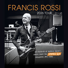 An Evening With Francis Rossi - Songbook Tour 2026 06.05.2026 Alter Schlachthof Dresden